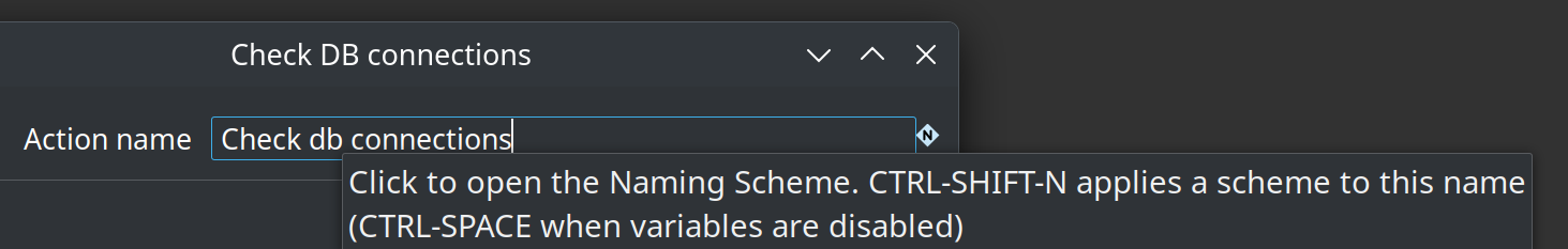 Action name field with Naming Scheme indicator and tooltip